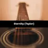 Songfinch - Eternity (Taylor) - Single